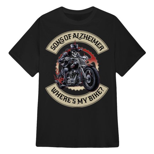 Sons of Alzheimer - Front Printed - Where's my Bike - Grumpy Old Biker T Shirts