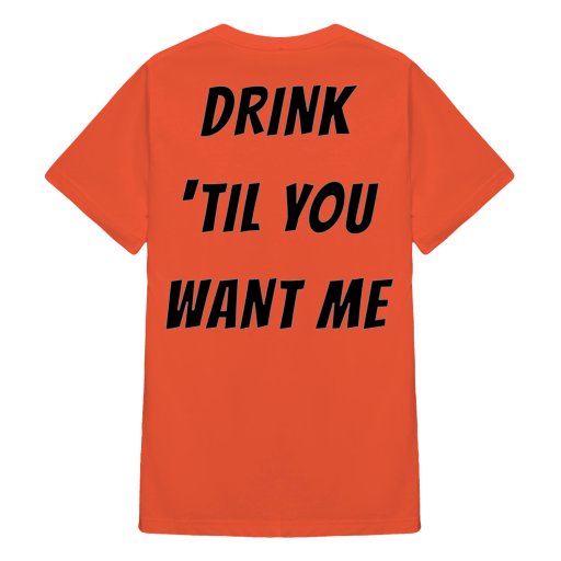 Sweatshirts for Couples Drink Til You Want Me T Shirts Sweaters Hoodies and Tank Tops