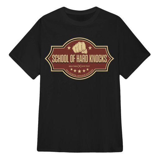 Grumpy Old Men - School of Hard Knocks - Been There Done That - T Shirts Sweatshirts Hoodies and Tops