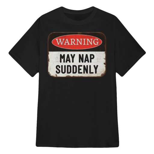 Warning May Nap Suddenly Gumpy Old Man
